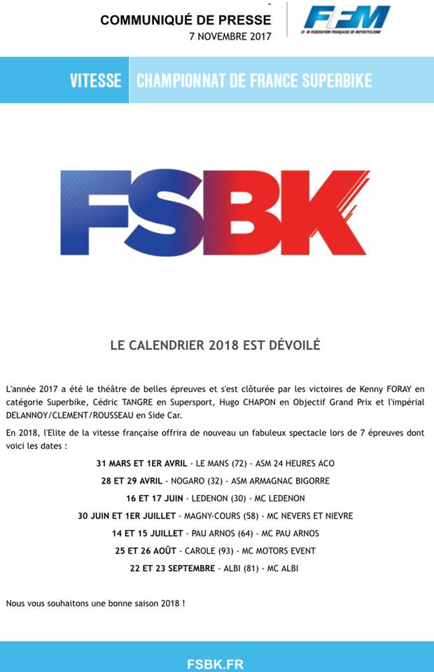 31 mars et 1er avril aux Mans,28 et 29 avril :Nogaro, 16 et 17 juin Ledenon, 30 juin et 1er Juillet Magny-Cours,14 Juillet et 15 juillet : Pau-arnos,25 et 26 aout : Carole, 22 et 23 septembre a ALBI